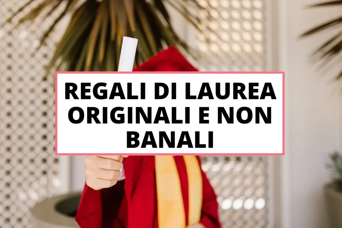 regali-di-laurea-originali-e-non-banali regali di laurea originali e non banali