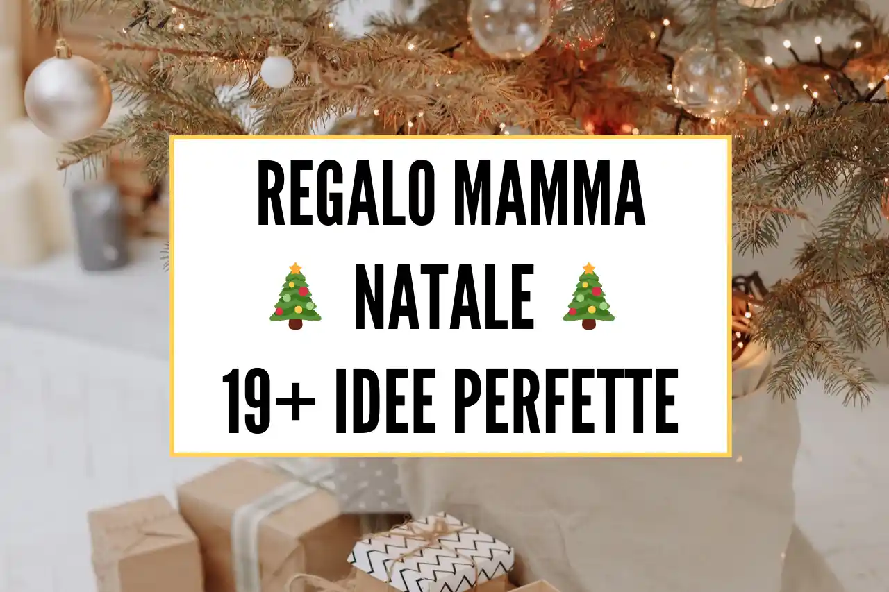 Regalo mamma Natale: 20+ idee davvero stupende!