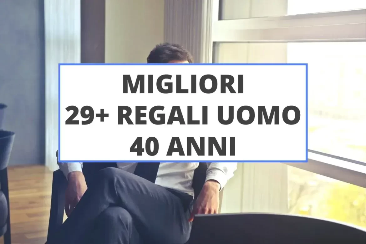 regalo-uomo-40-anni regalo per un uomo di 40 anni